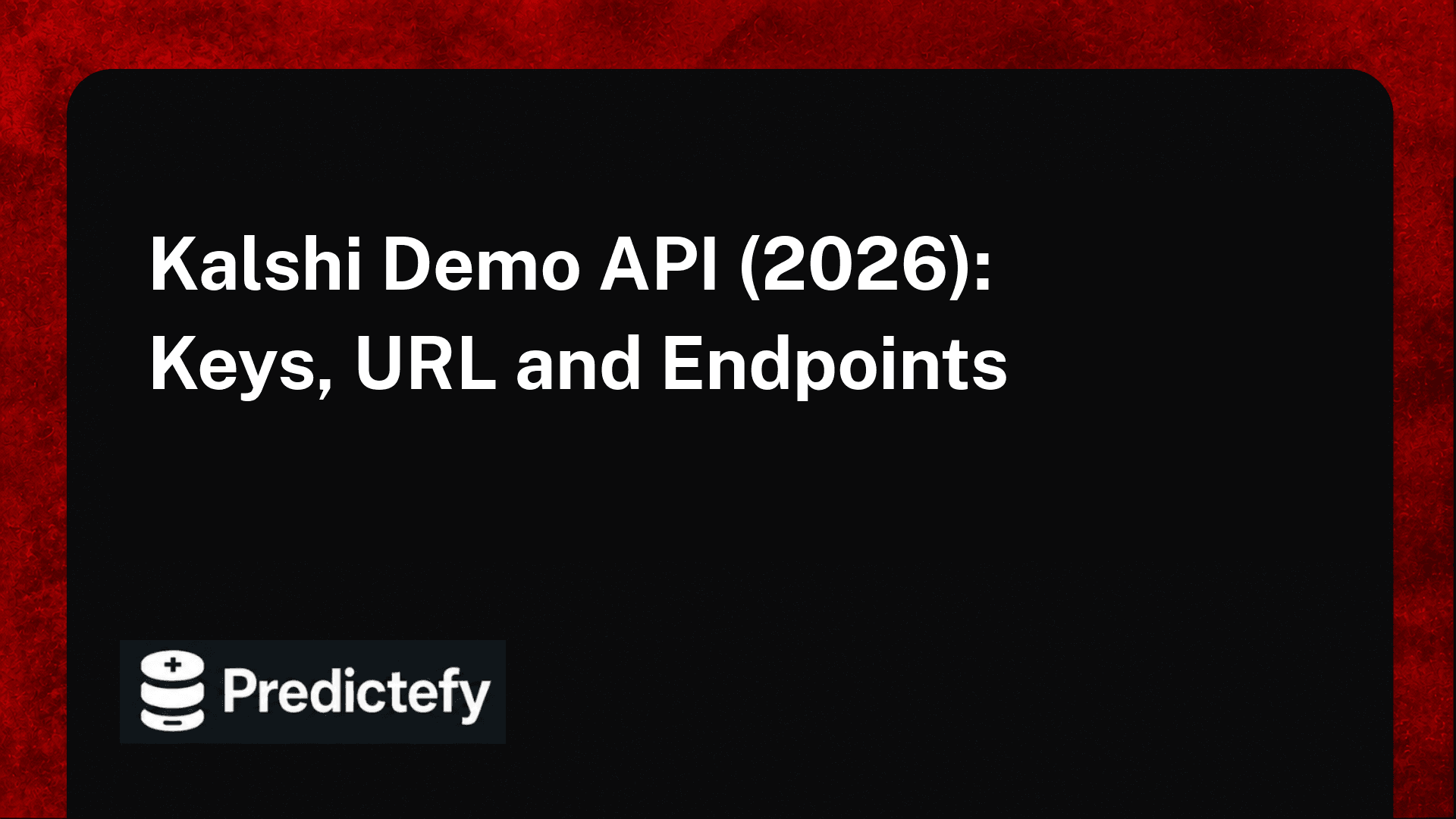 Kalshi Demo API (2026): Keys, URL and Endpoints