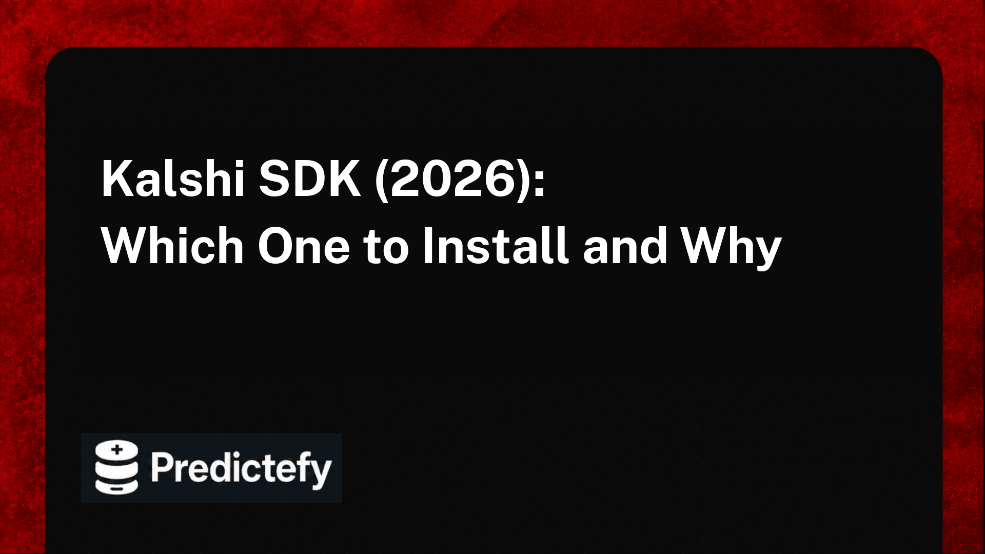 Kalshi SDK (2026): Which One to Install and Why