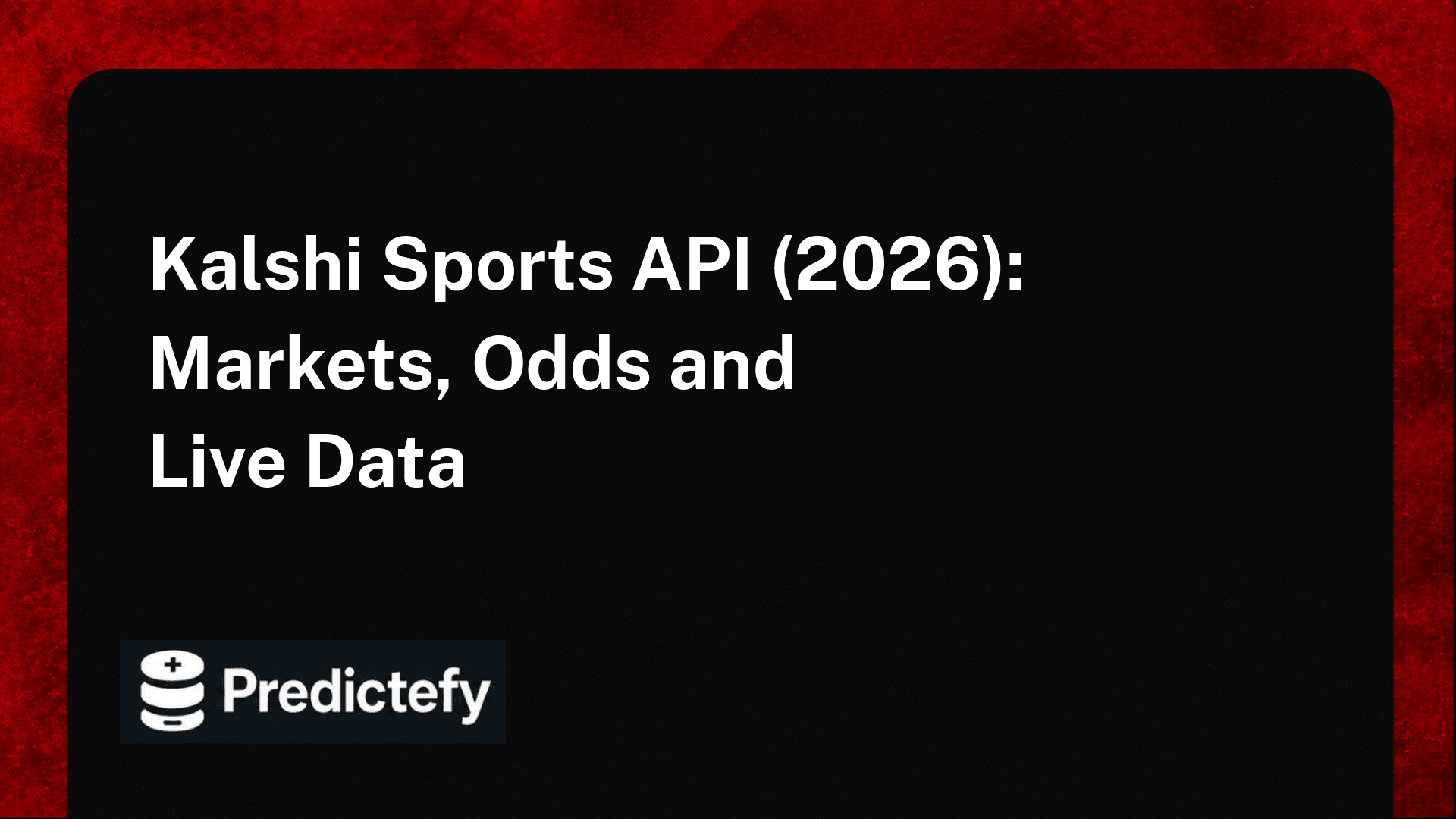 Kalshi Sports API (2026): Markets, Odds and Live Data