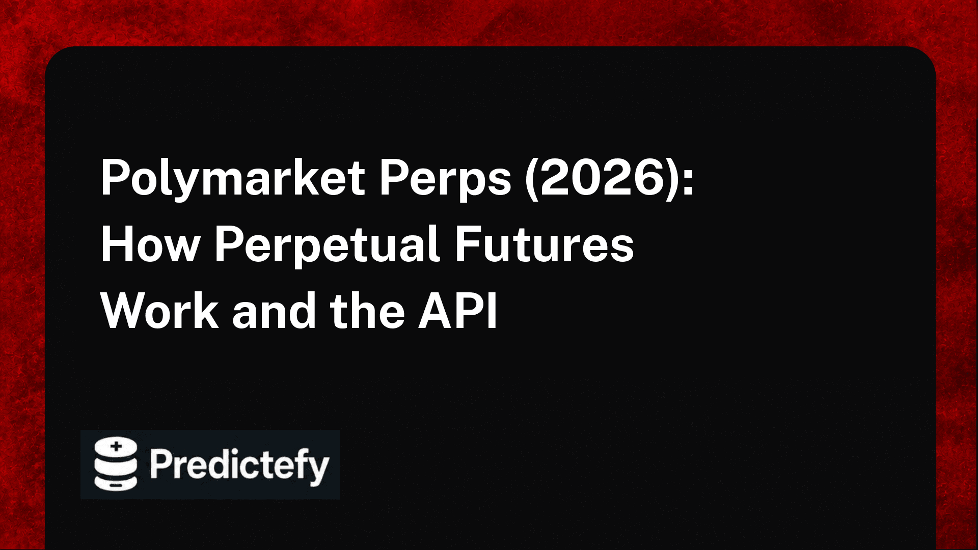 Polymarket Perps (2026): How Perpetual Futures Work and the API