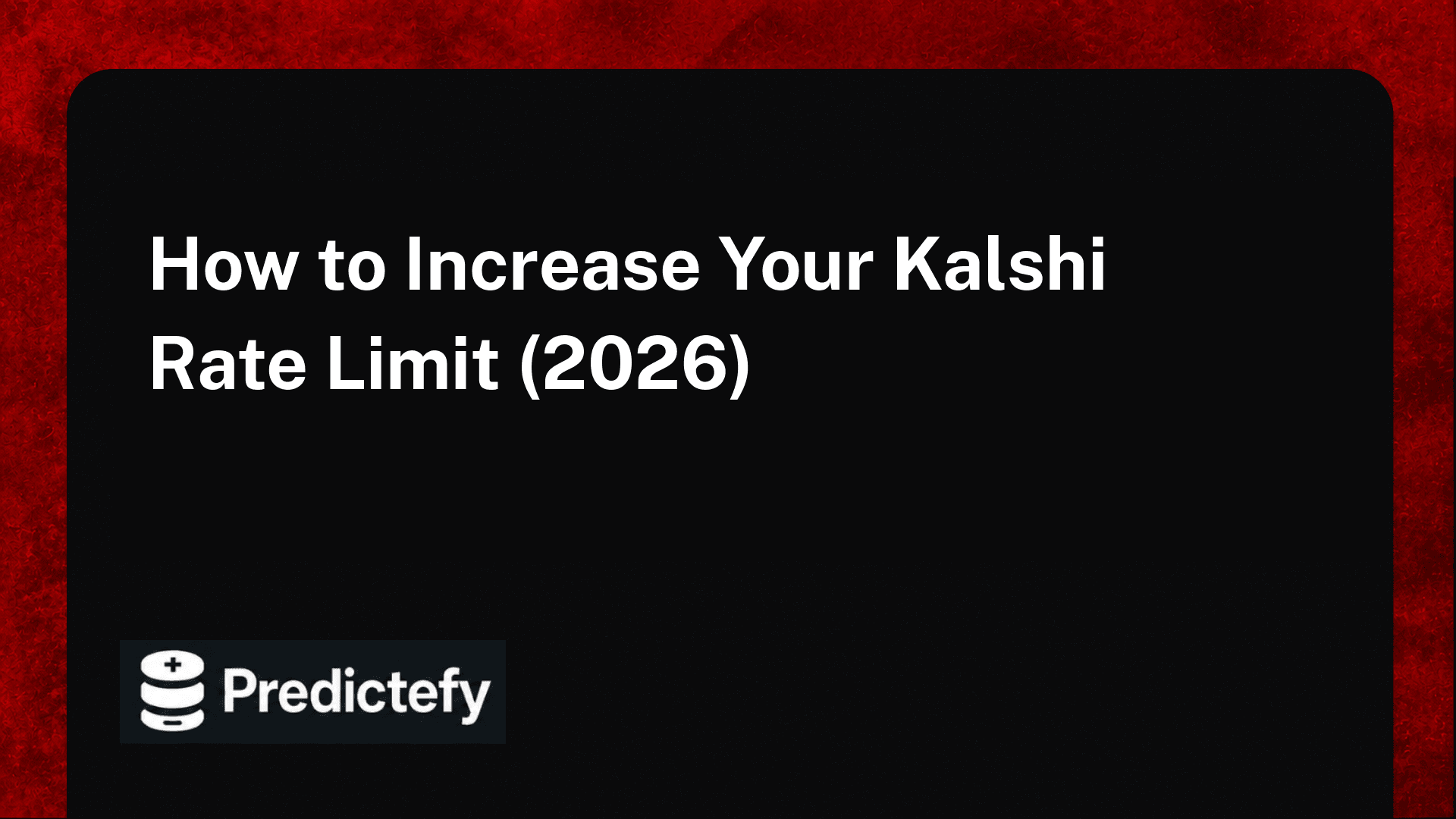 How to Increase Your Kalshi Rate Limit (2026)