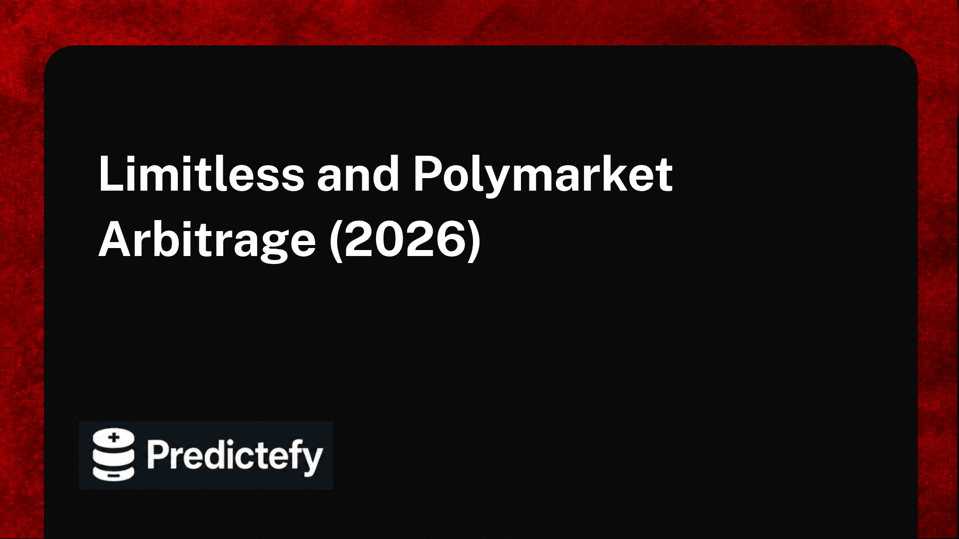 Limitless and Polymarket Arbitrage (2026)