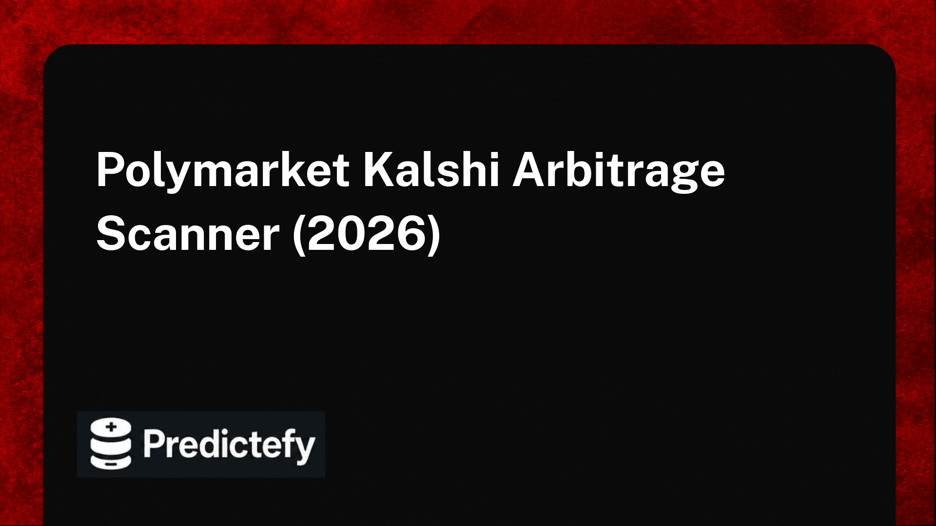 Polymarket Kalshi Arbitrage Scanner (2026)