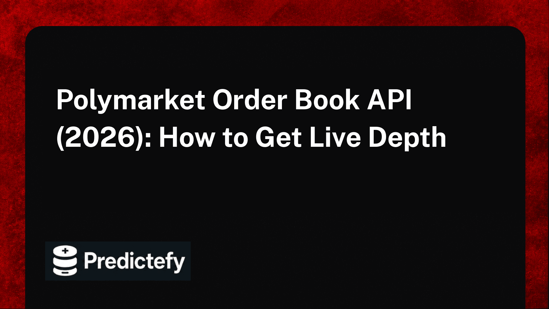 Polymarket Order Book API (2026): How to Get Live Depth