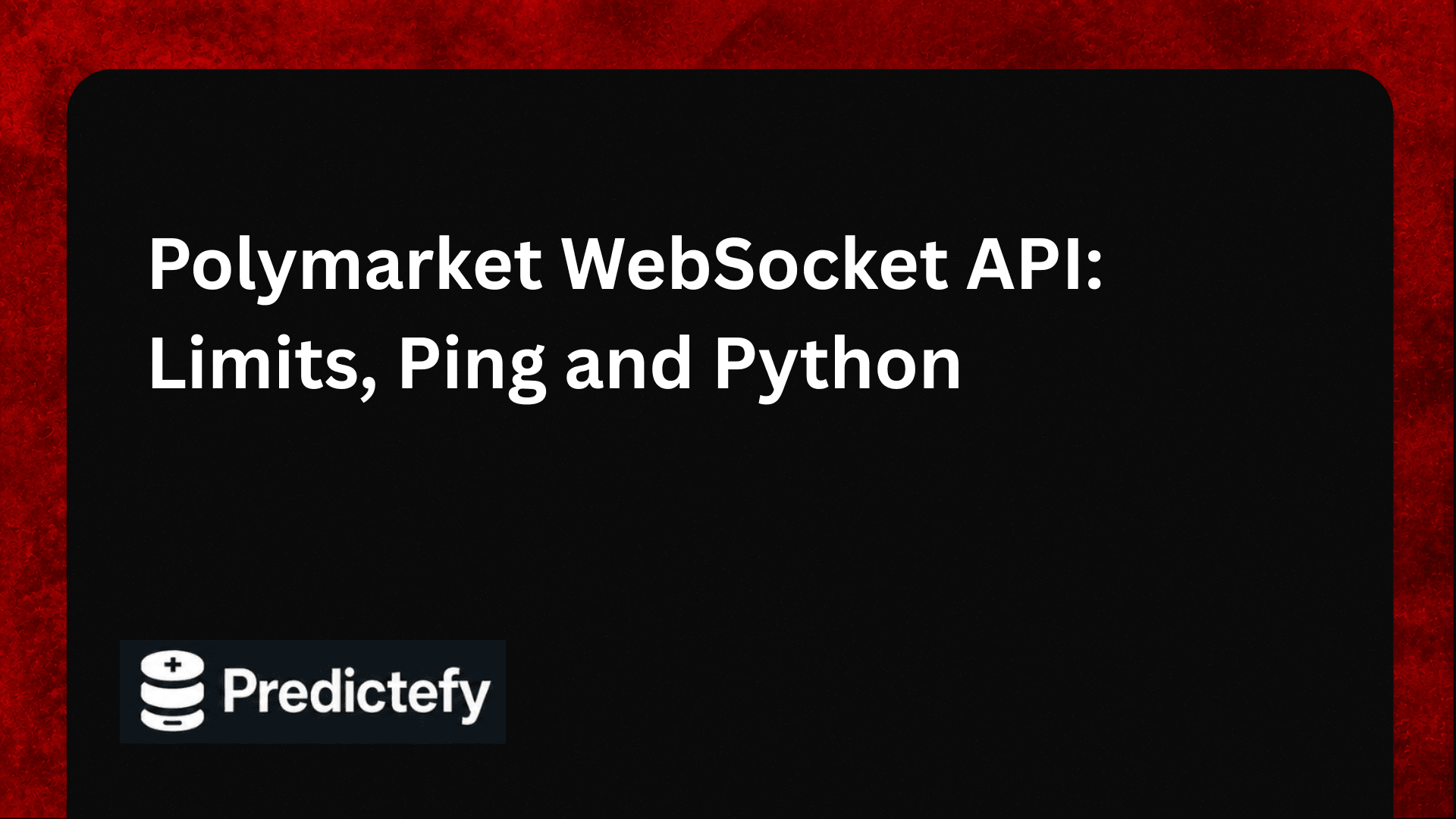 Polymarket WebSocket API: Limits, Ping and Python
