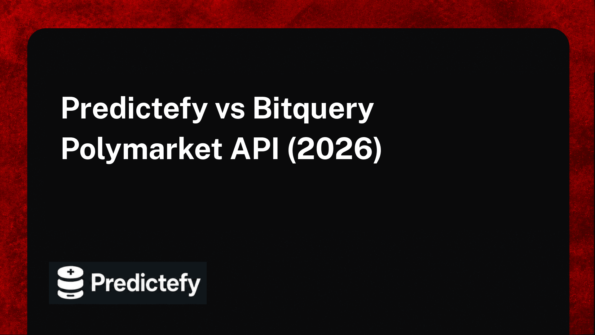Predictefy vs Bitquery Polymarket API (2026)