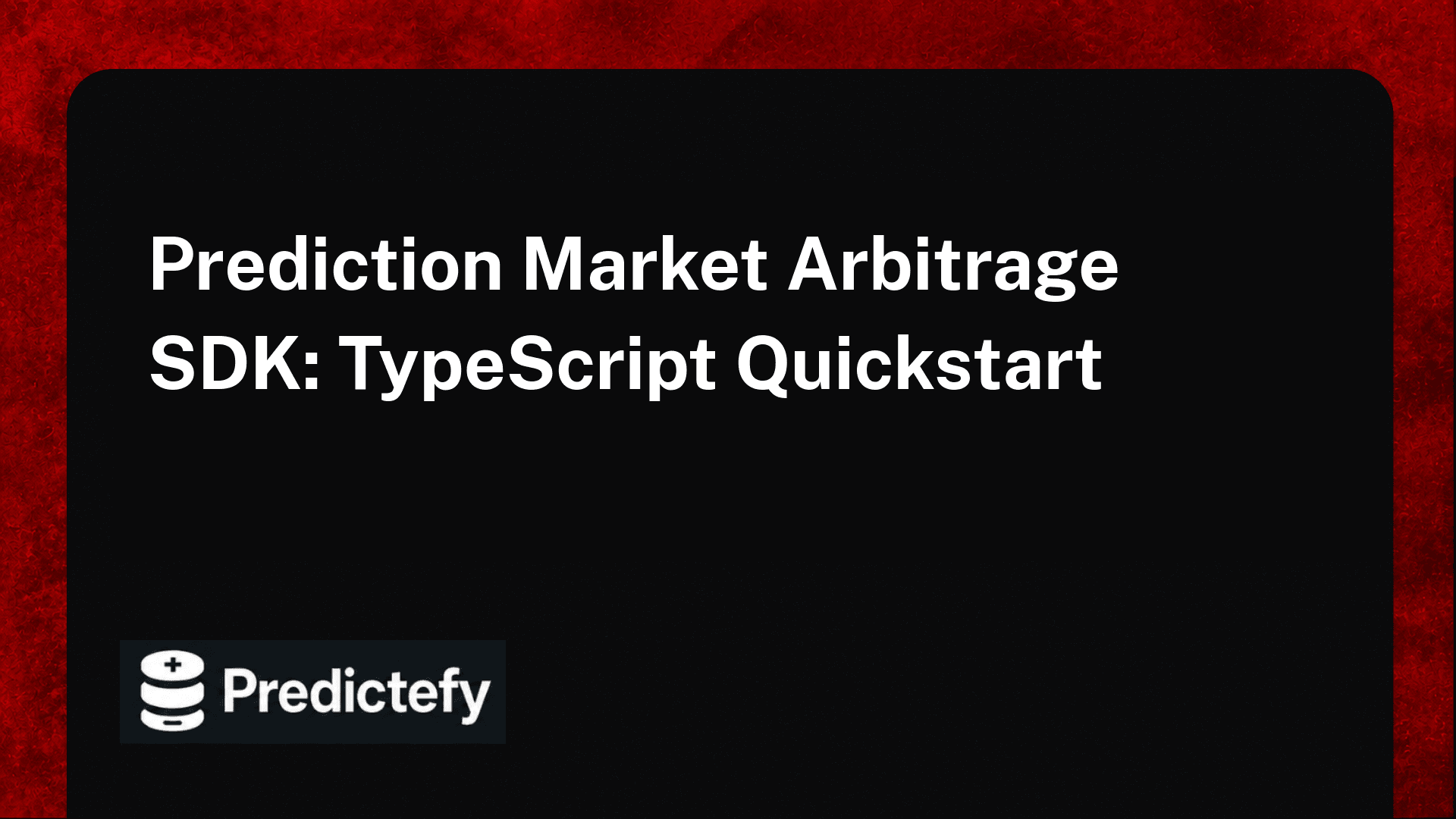 Prediction Market Arbitrage SDK: TypeScript Quickstart