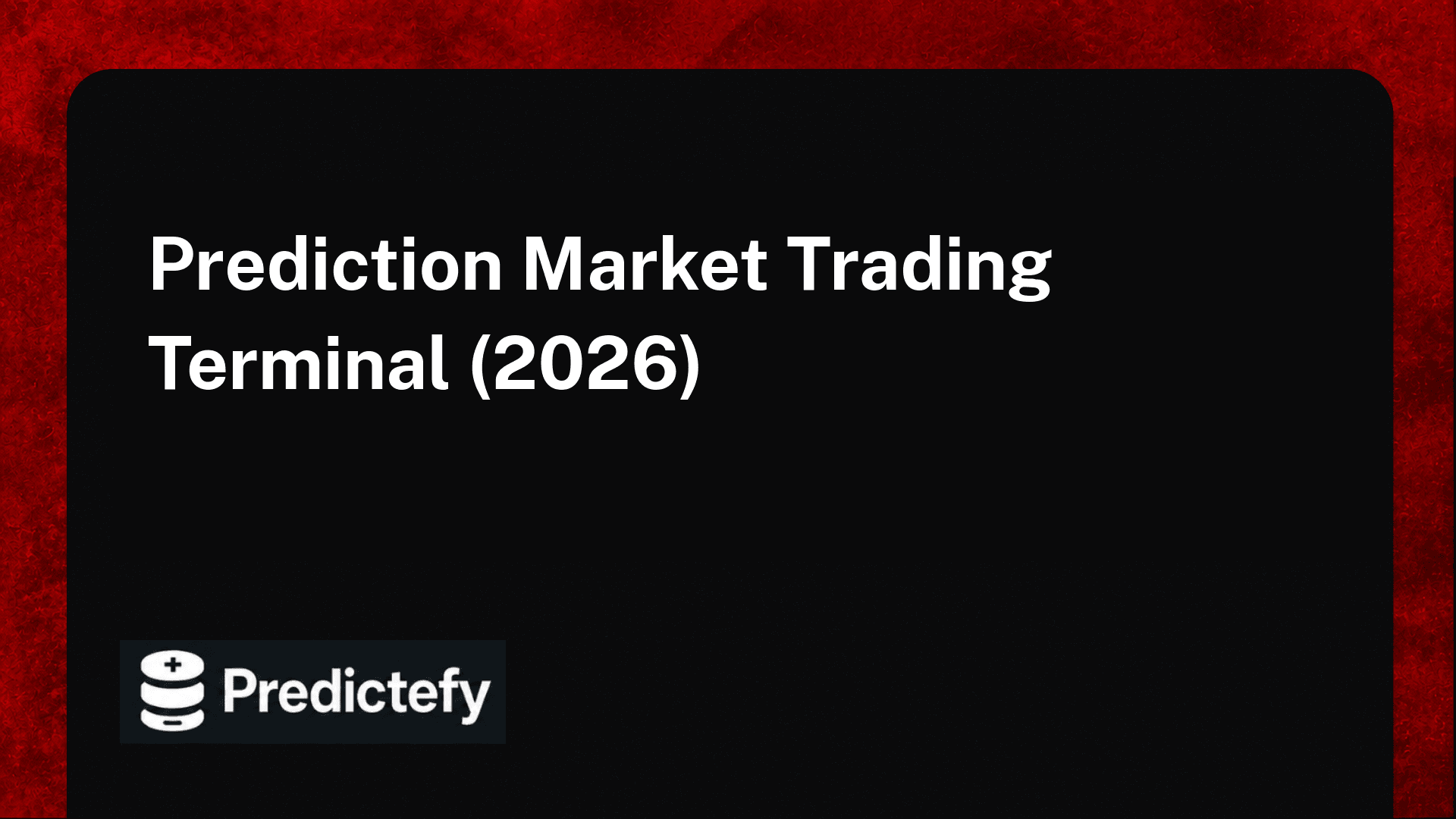 Prediction Market Trading Terminal (2026)