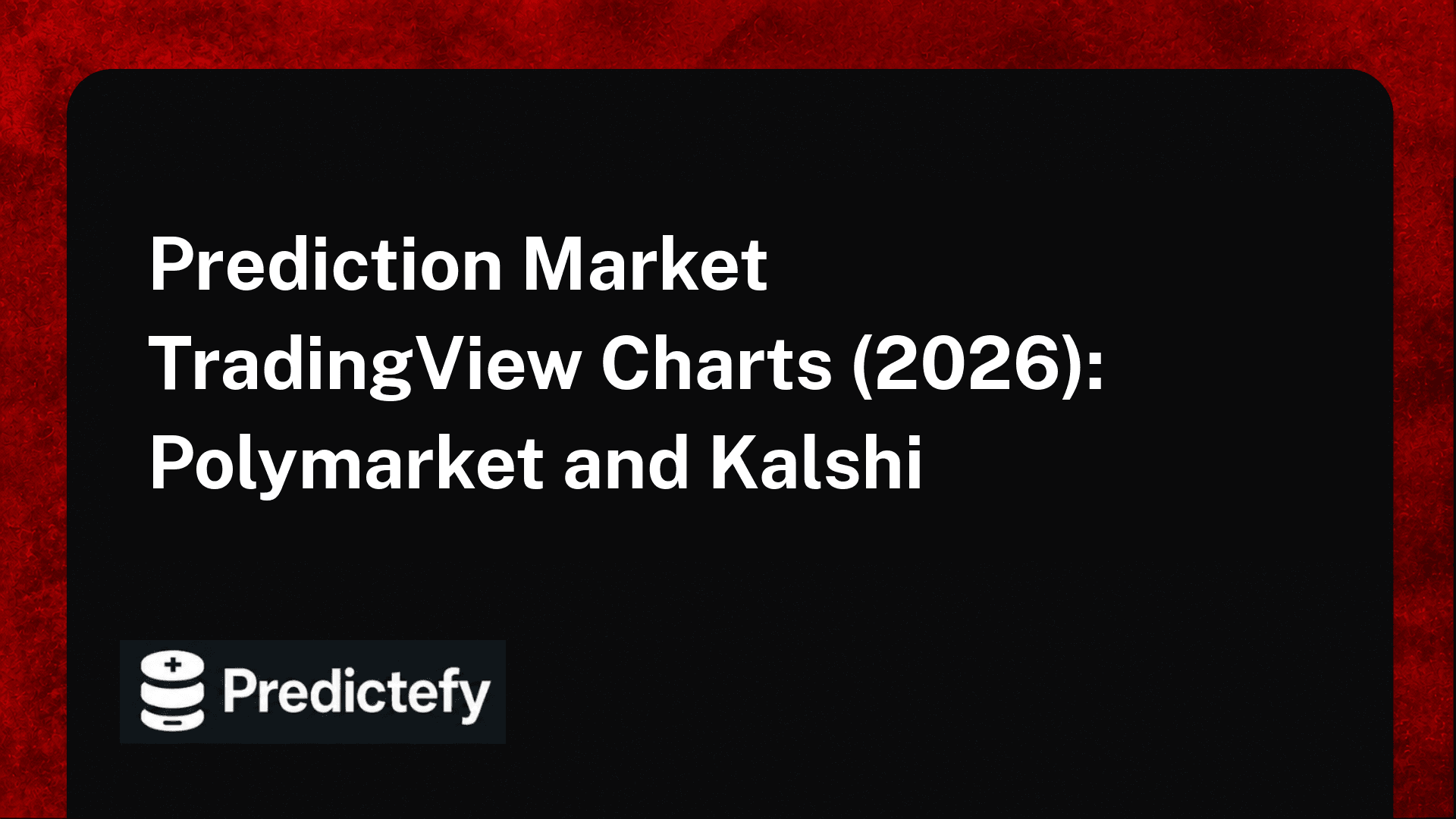 Prediction Market TradingView Charts (2026): Polymarket and Kalshi
