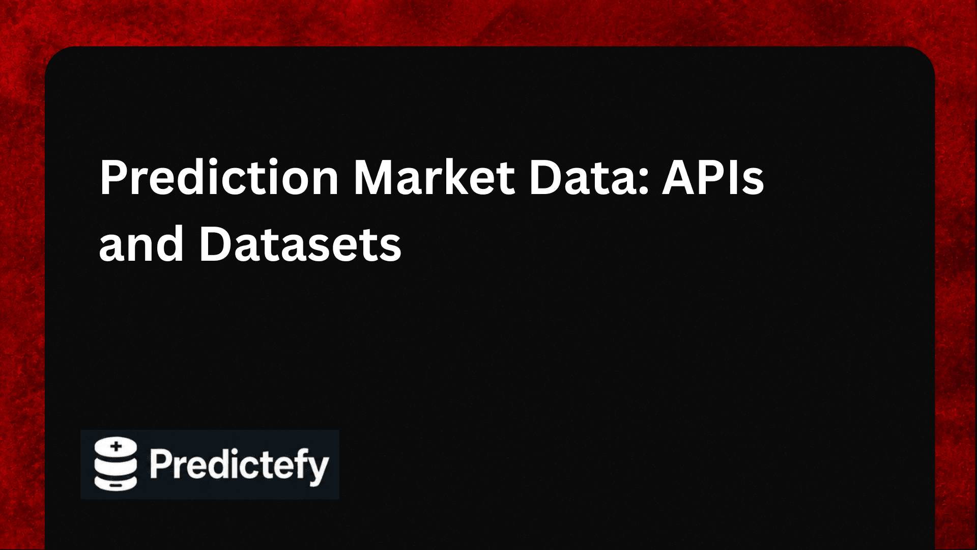 Prediction Market Data: APIs and Datasets