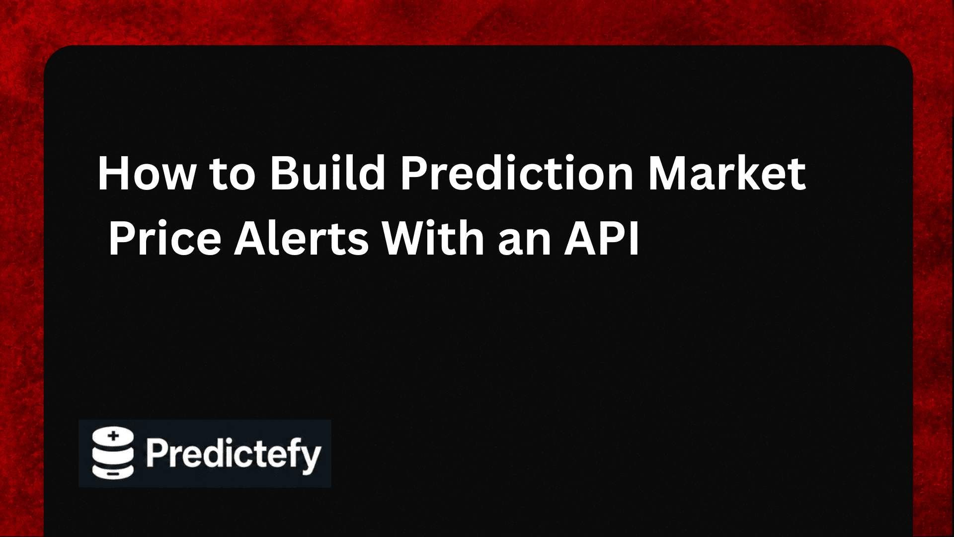 How to Build Prediction Market Price Alerts With an API