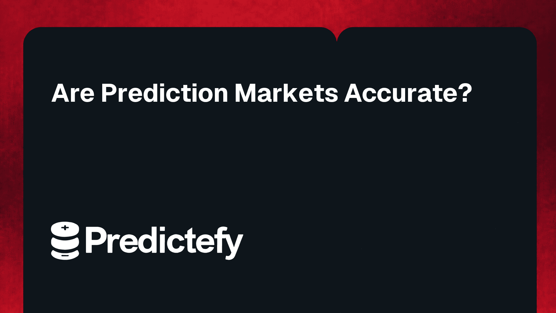 Are Prediction Markets Accurate?