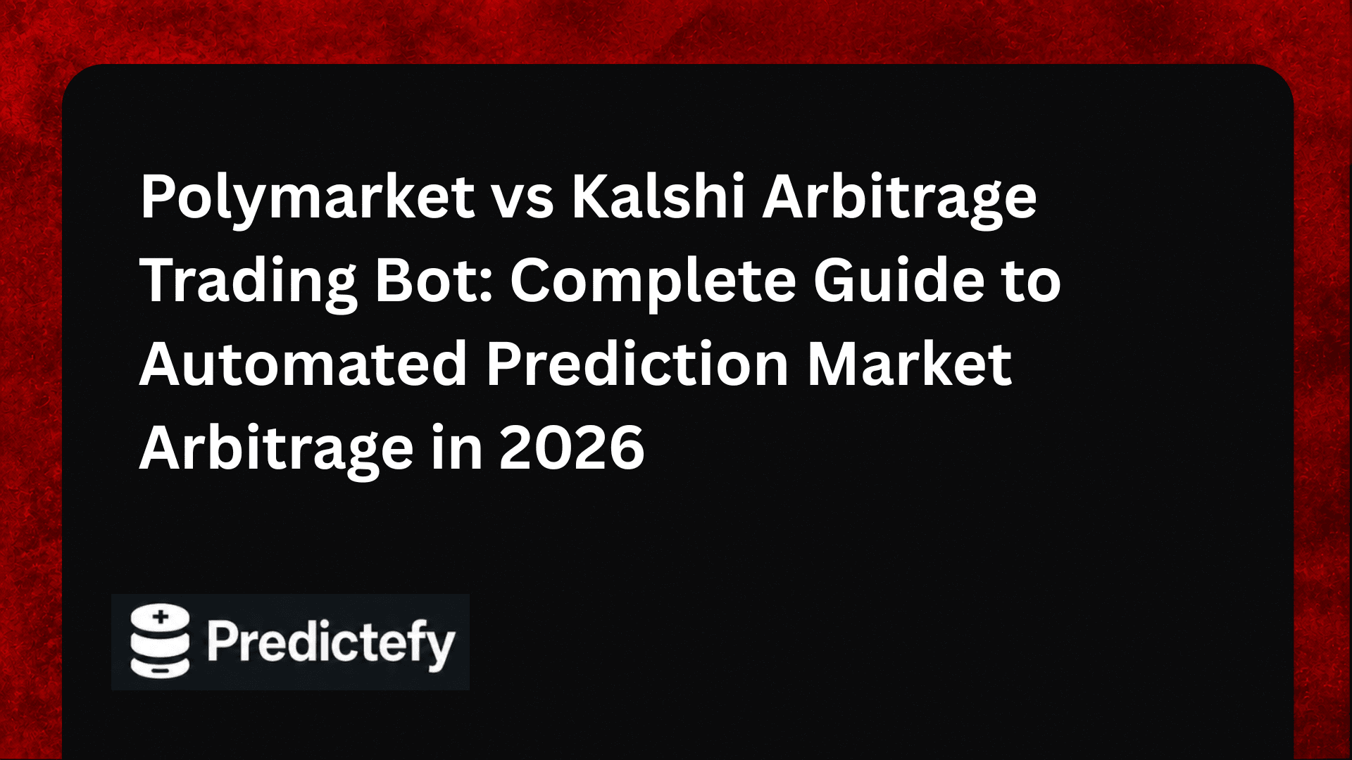 Polymarket vs Kalshi Arbitrage Trading Bot: Complete Guide to Automated Prediction Market Arbitrage in 2026