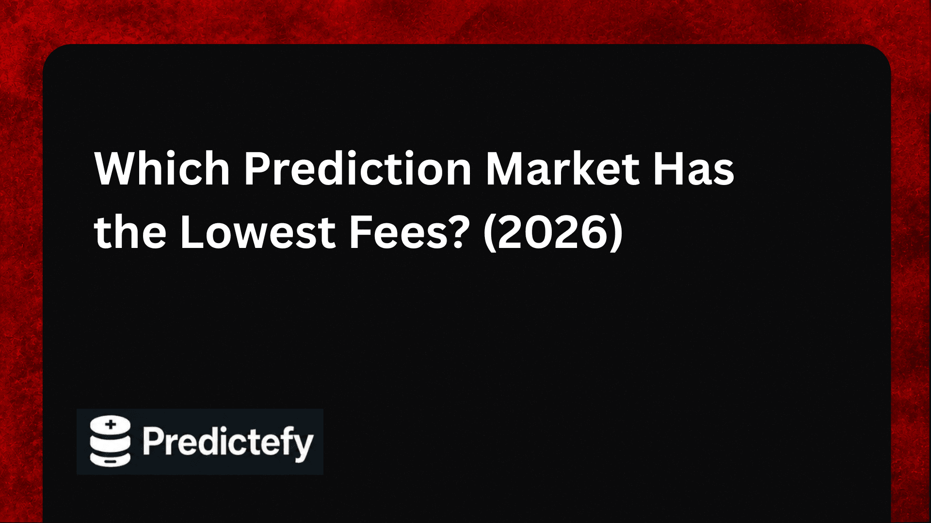 Which Prediction Market Has the Lowest Fees? (2026)