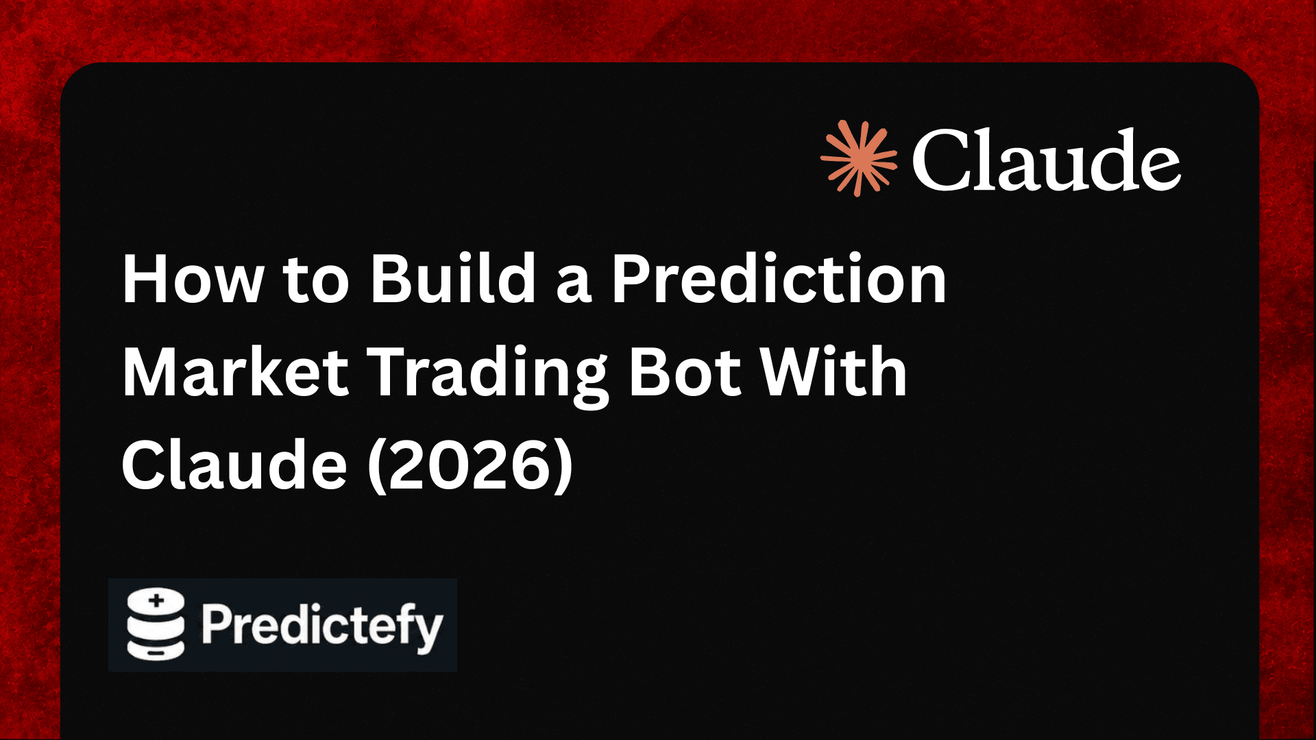 How to Build a Prediction Market Trading Bot With Claude (2026)