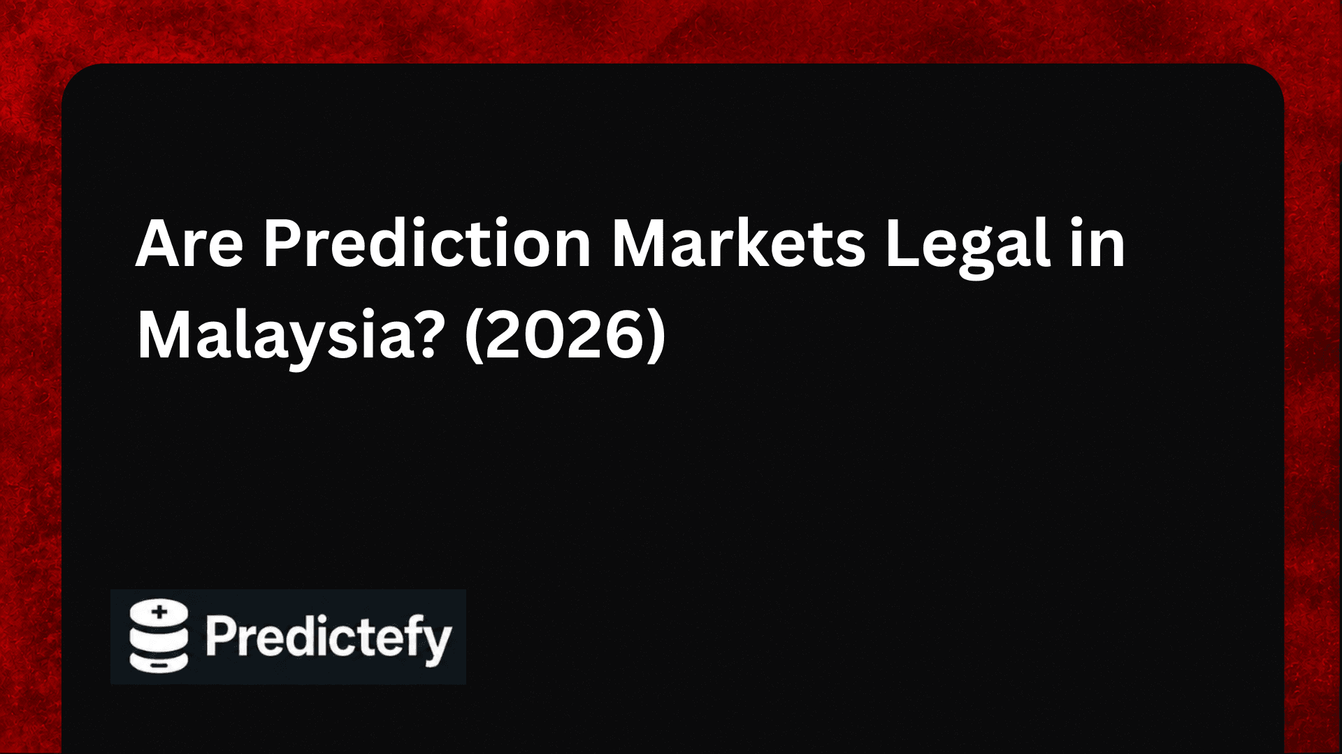 Are Prediction Markets Legal in Malaysia? (2026)