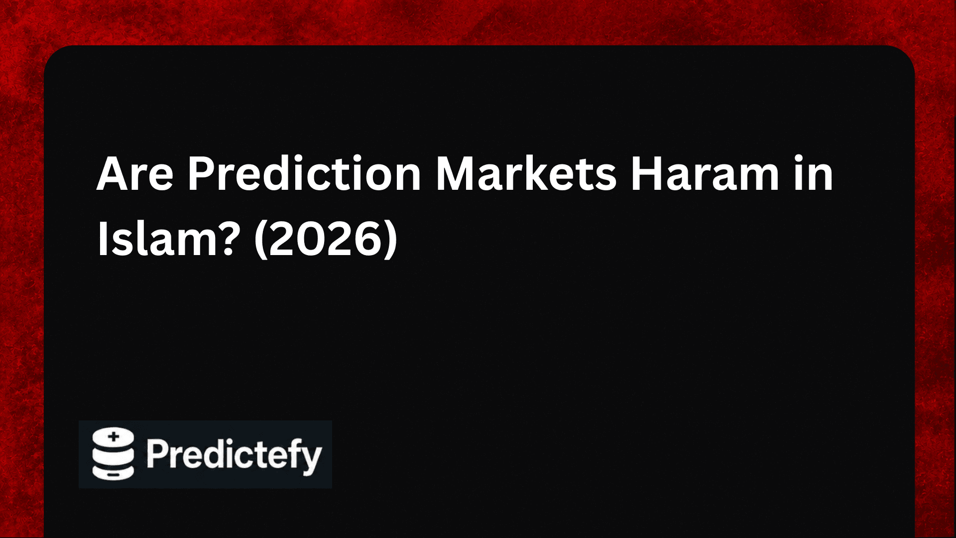 Are Prediction Markets Haram in Islam? (2026)