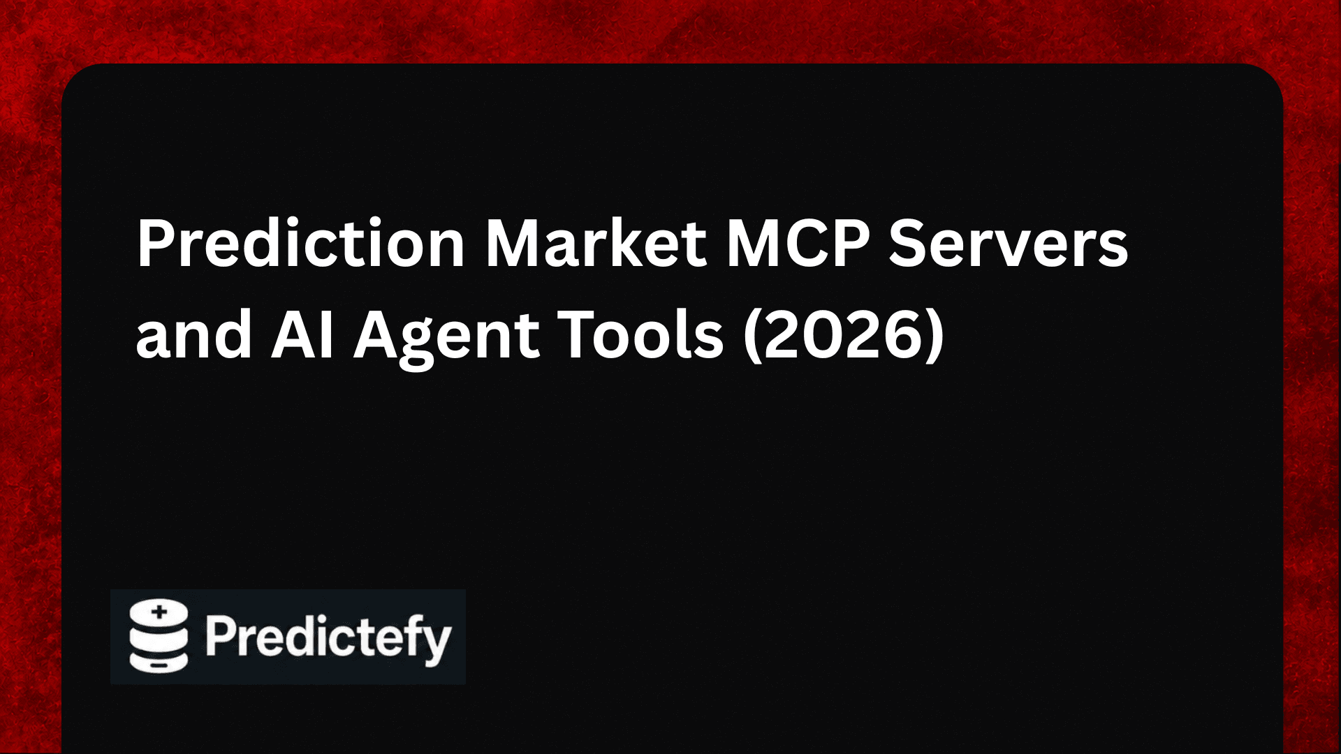Prediction Market MCP Servers and AI Agent Tools (2026)