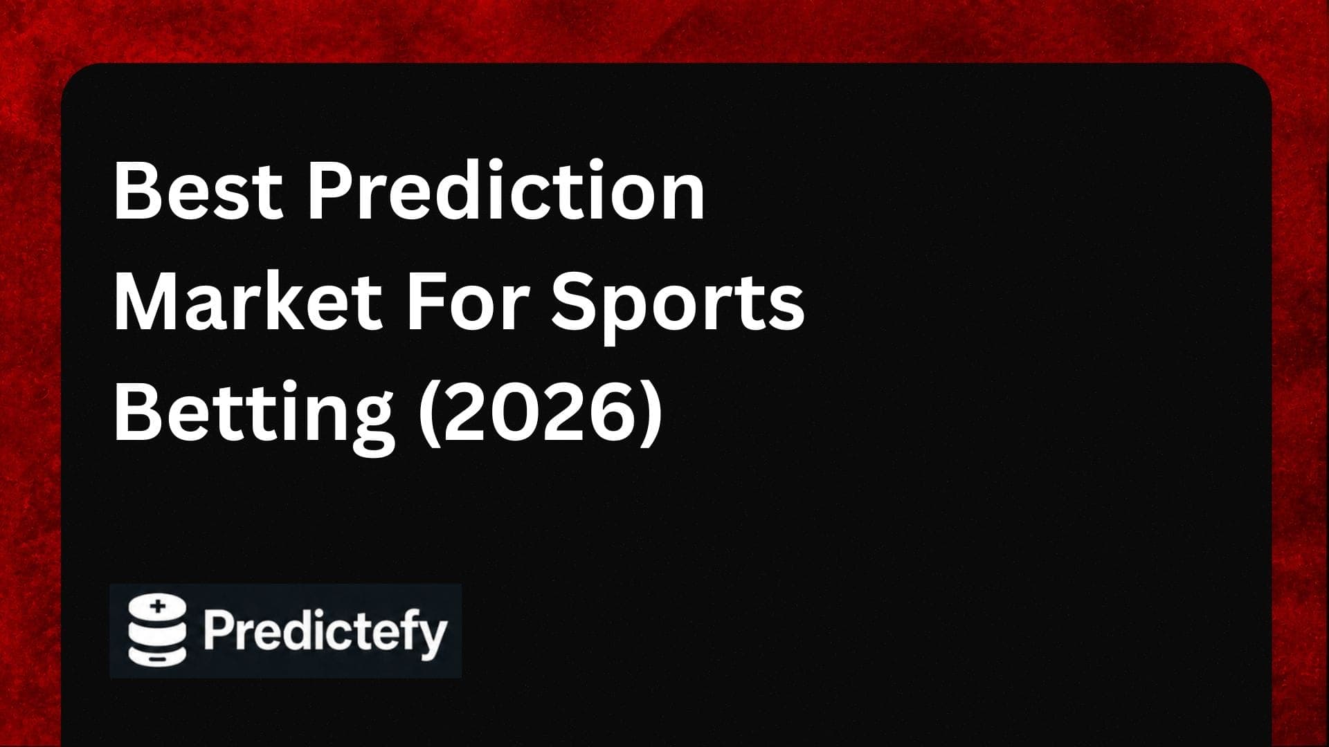Best Prediction Market For Sports Betting (2026)