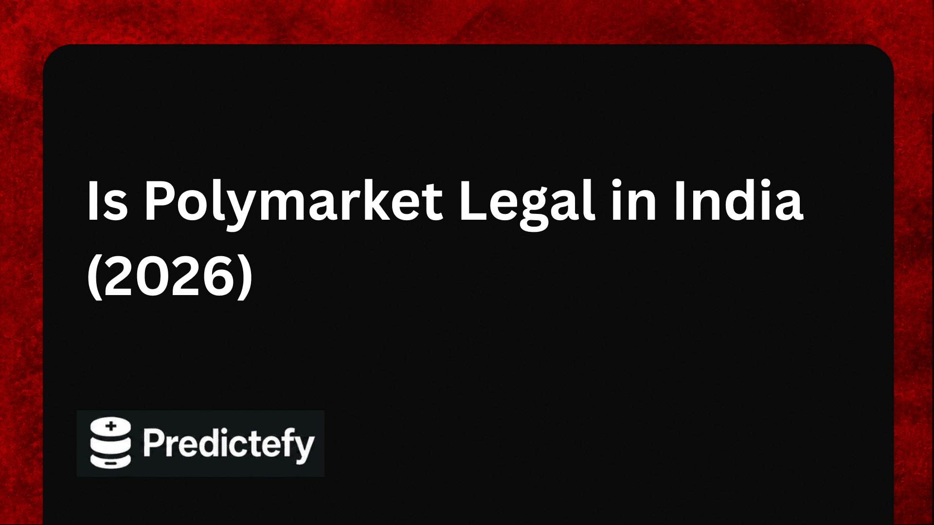 Is Polymarket Legal in India (2026)