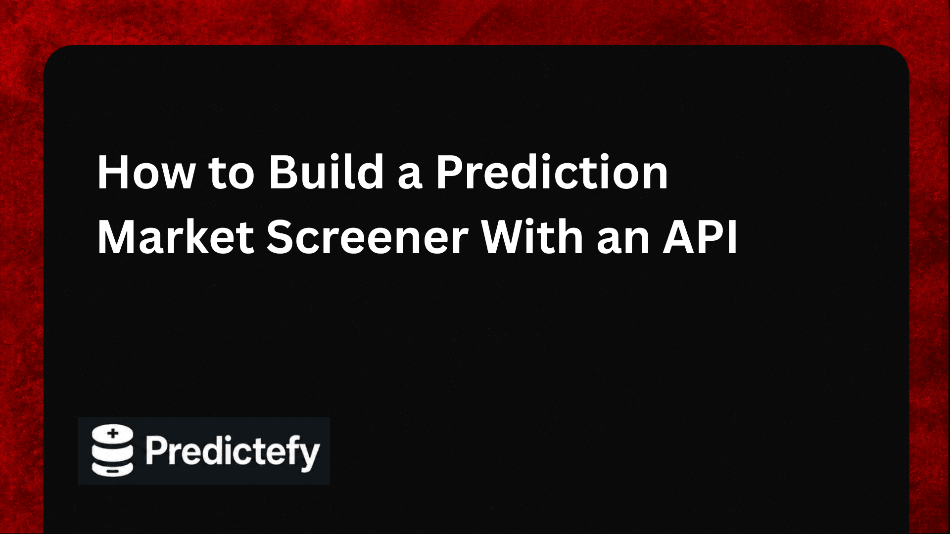 How to Build a Prediction Market Screener With an API