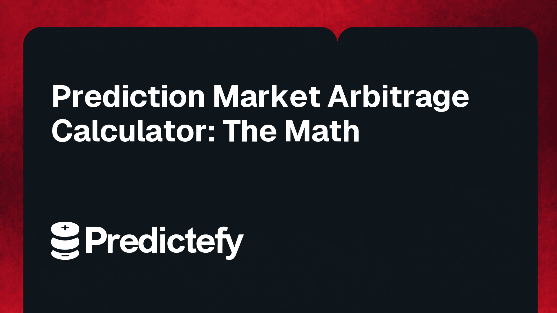 Prediction Market Arbitrage Calculator: The Math