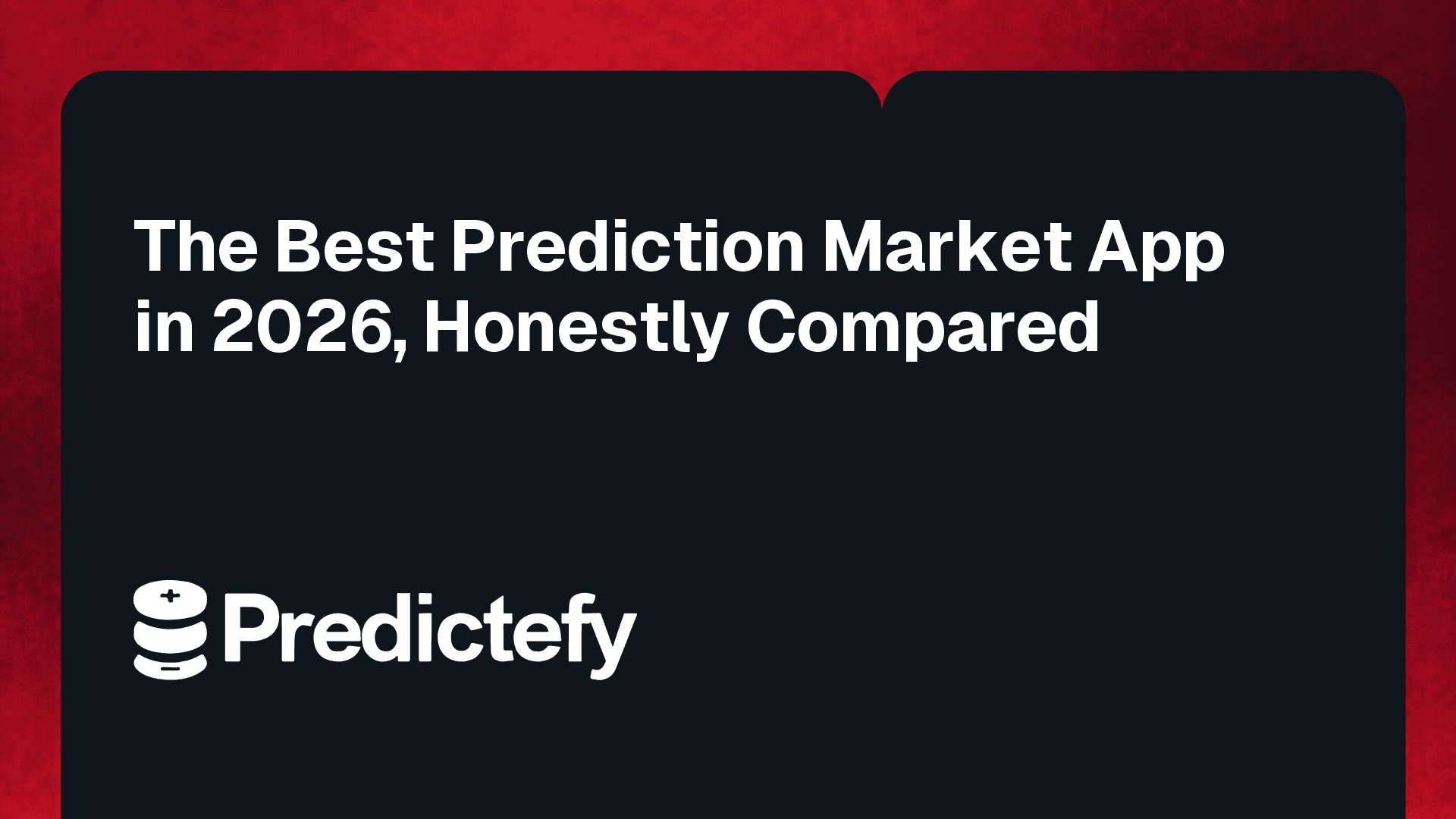 The Best Prediction Market App in 2026, Honestly Compared