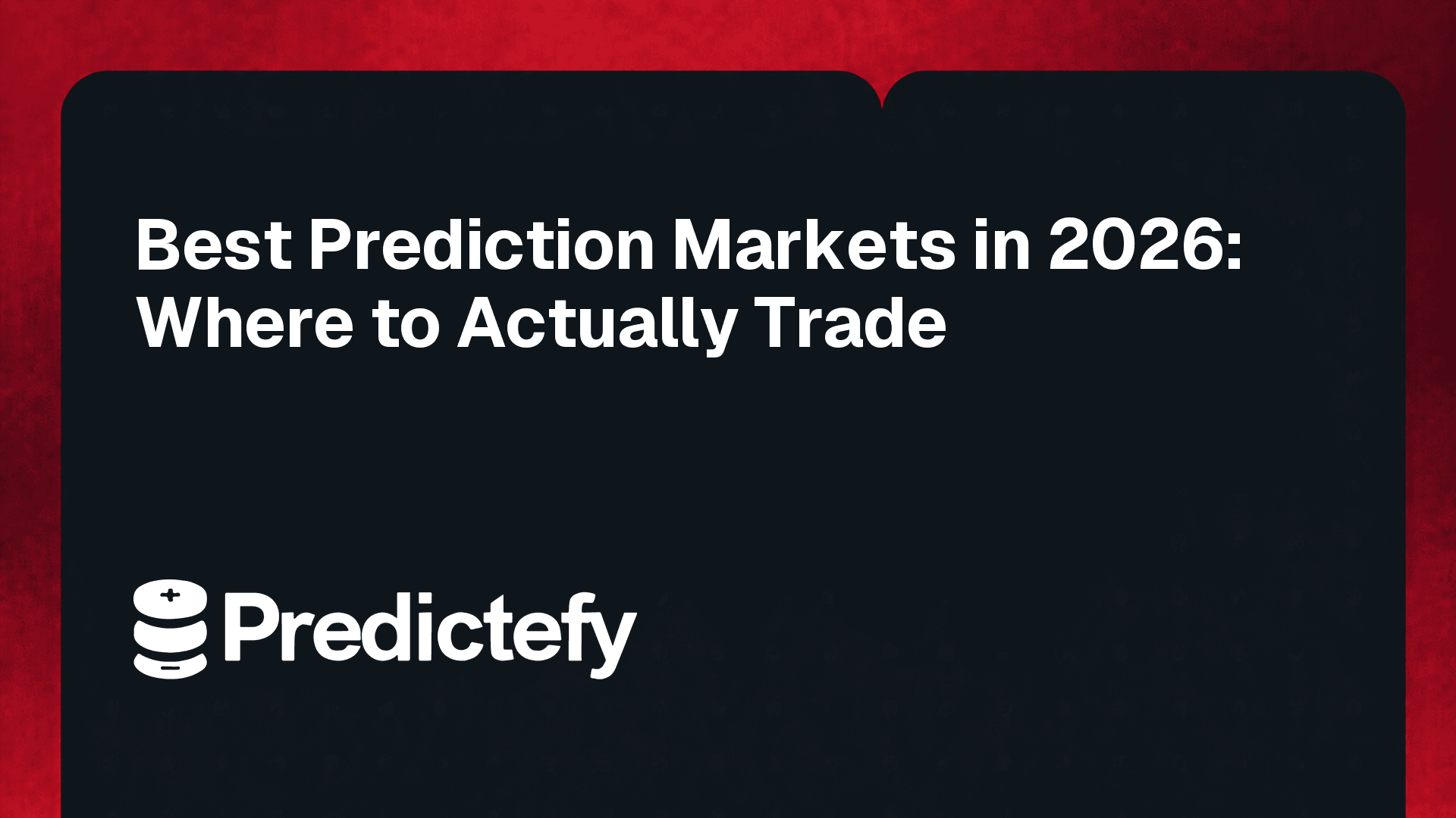 Best Prediction Markets in 2026: Where to Actually Trade