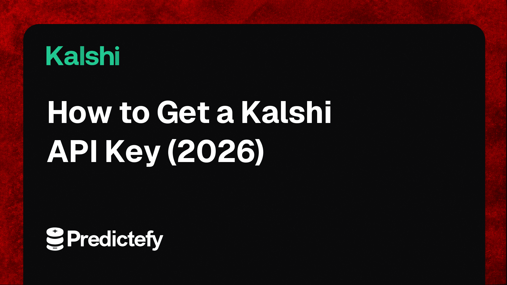 How to Get a Kalshi API Key (2026)