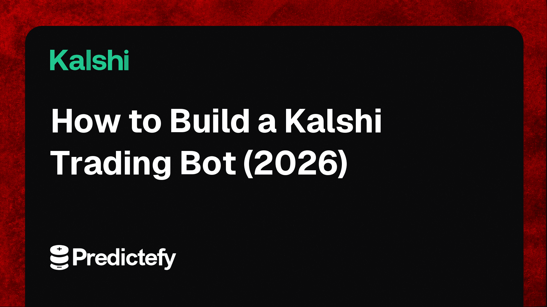 How to Build a Kalshi Trading Bot (2026)