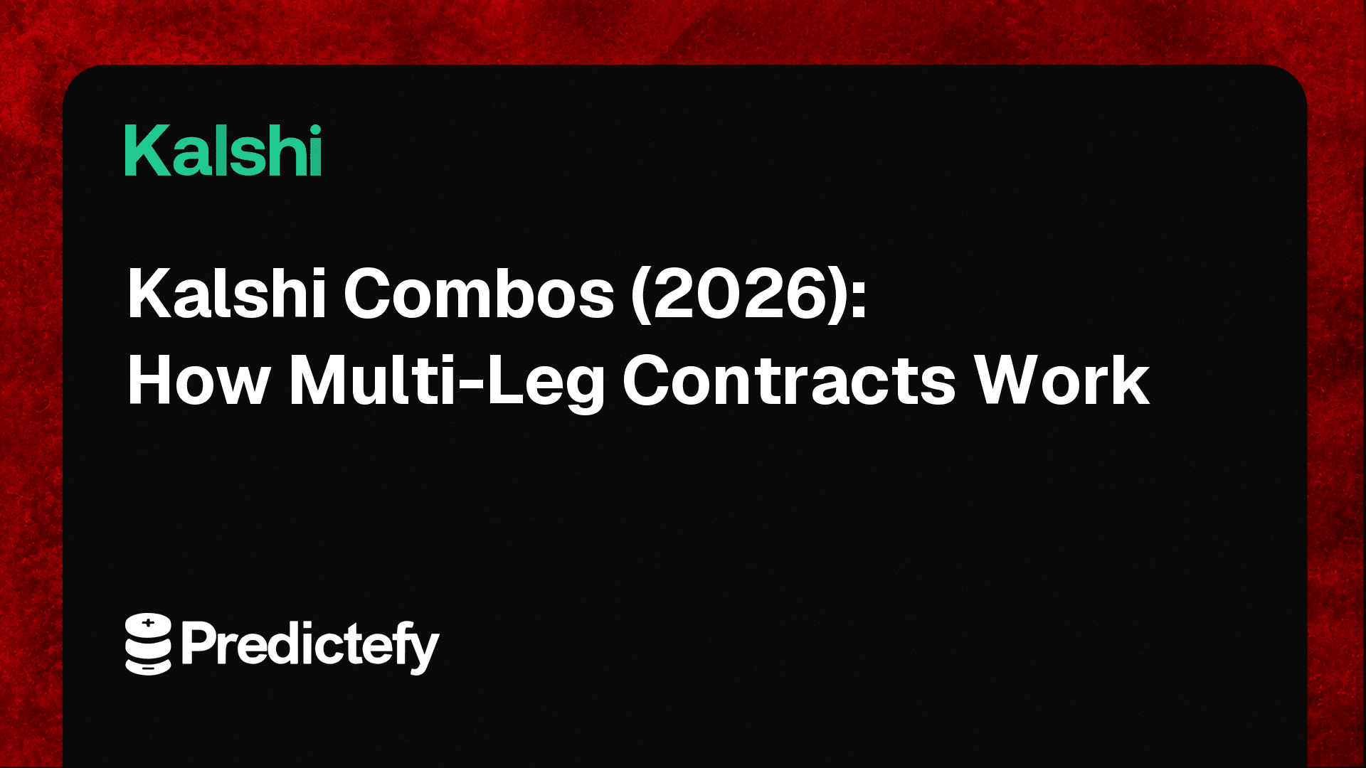 Kalshi Combos (2026): How Multi-Leg Contracts Work