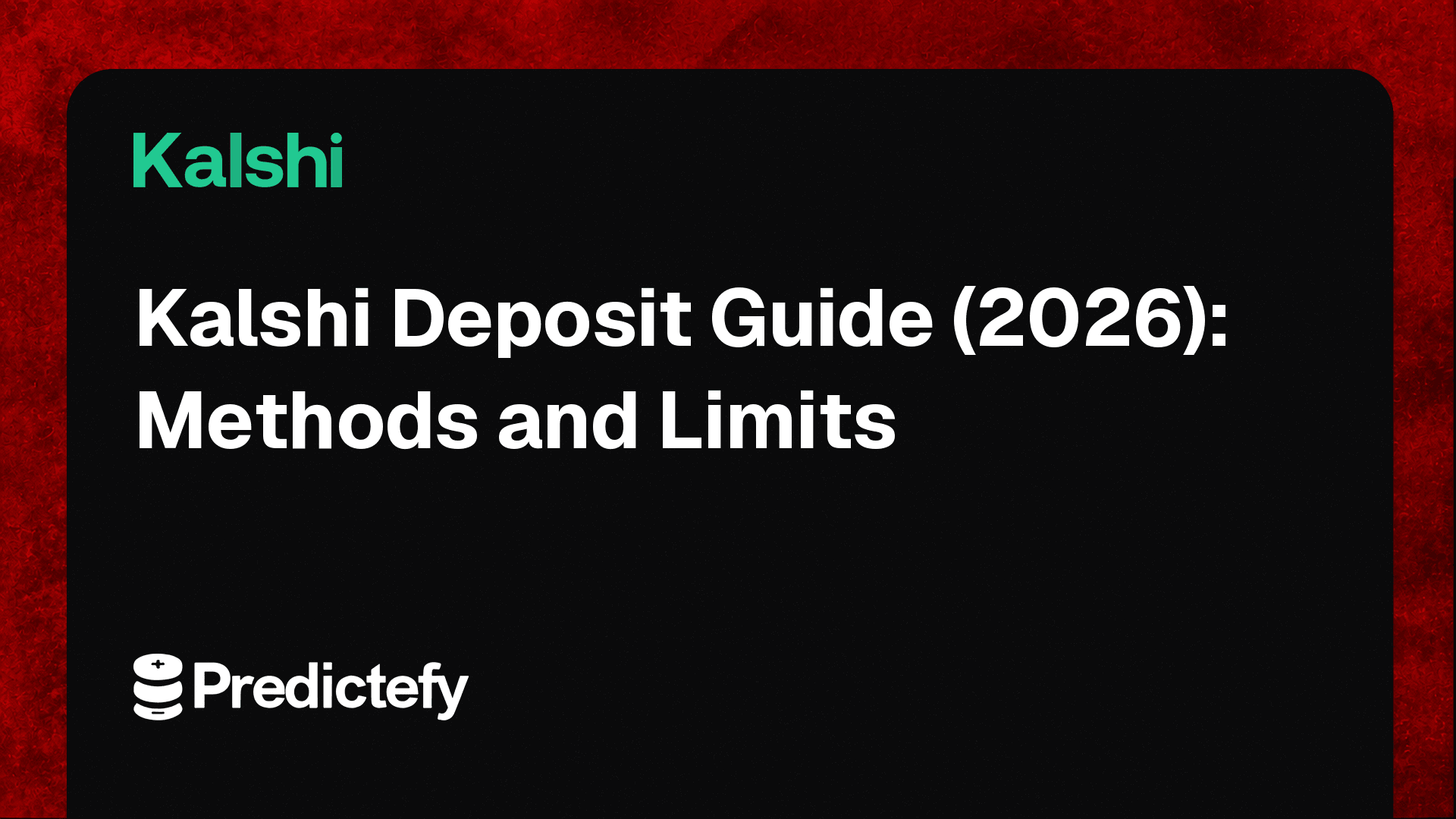 Kalshi Deposit Guide (2026): Methods and Limits