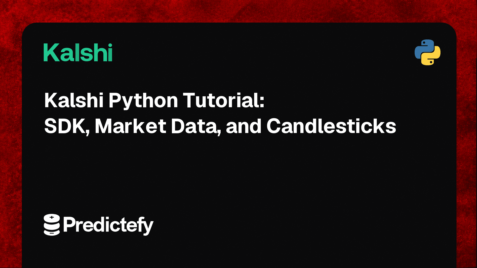 Kalshi Python Tutorial: SDK, Market Data, and Candlesticks