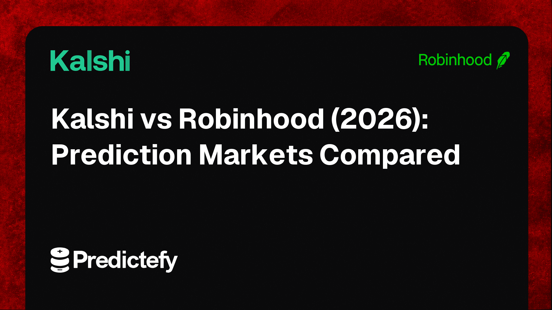Kalshi vs Robinhood (2026): Prediction Markets Compared