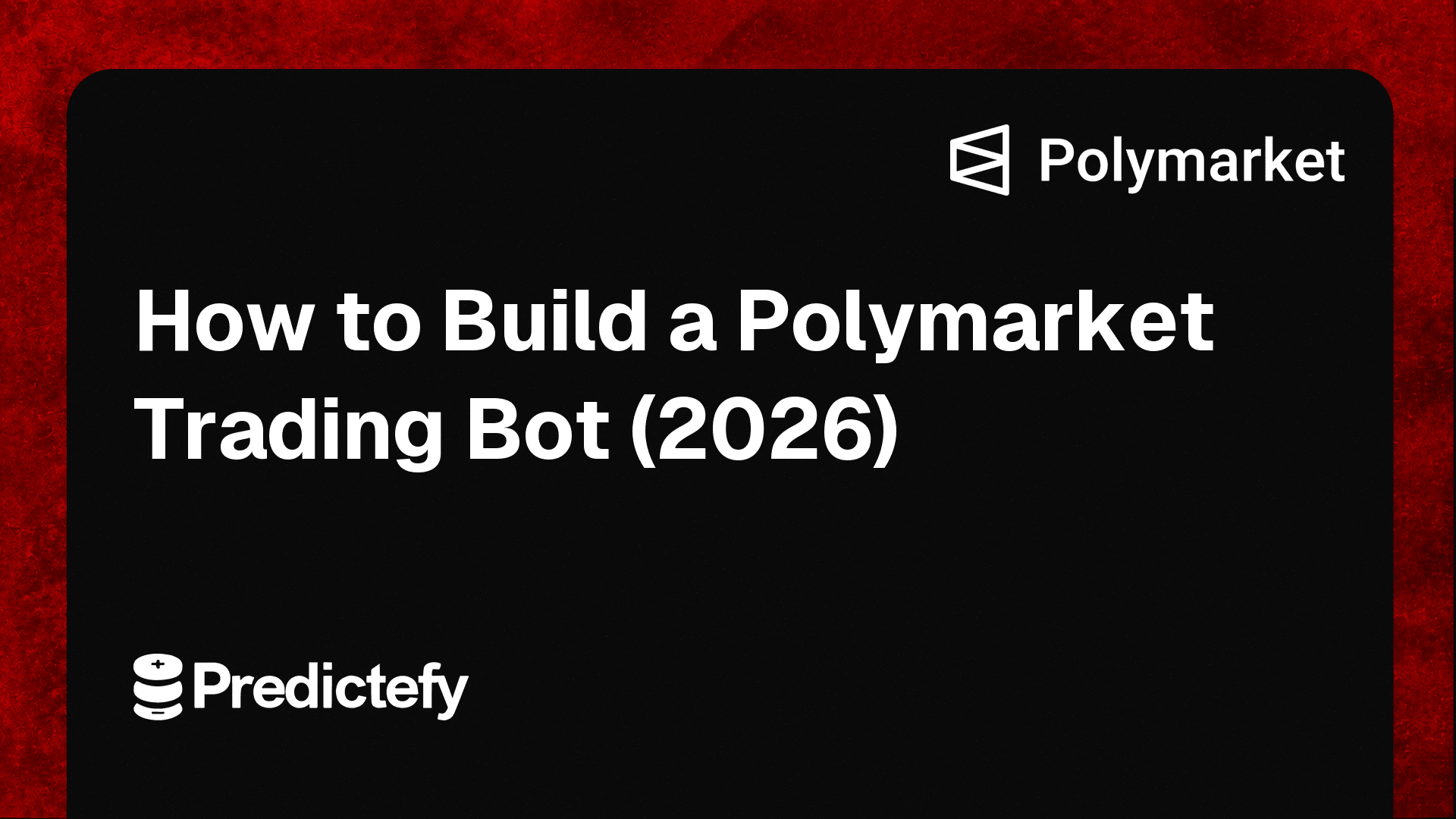How to Build a Polymarket Trading Bot (2026)