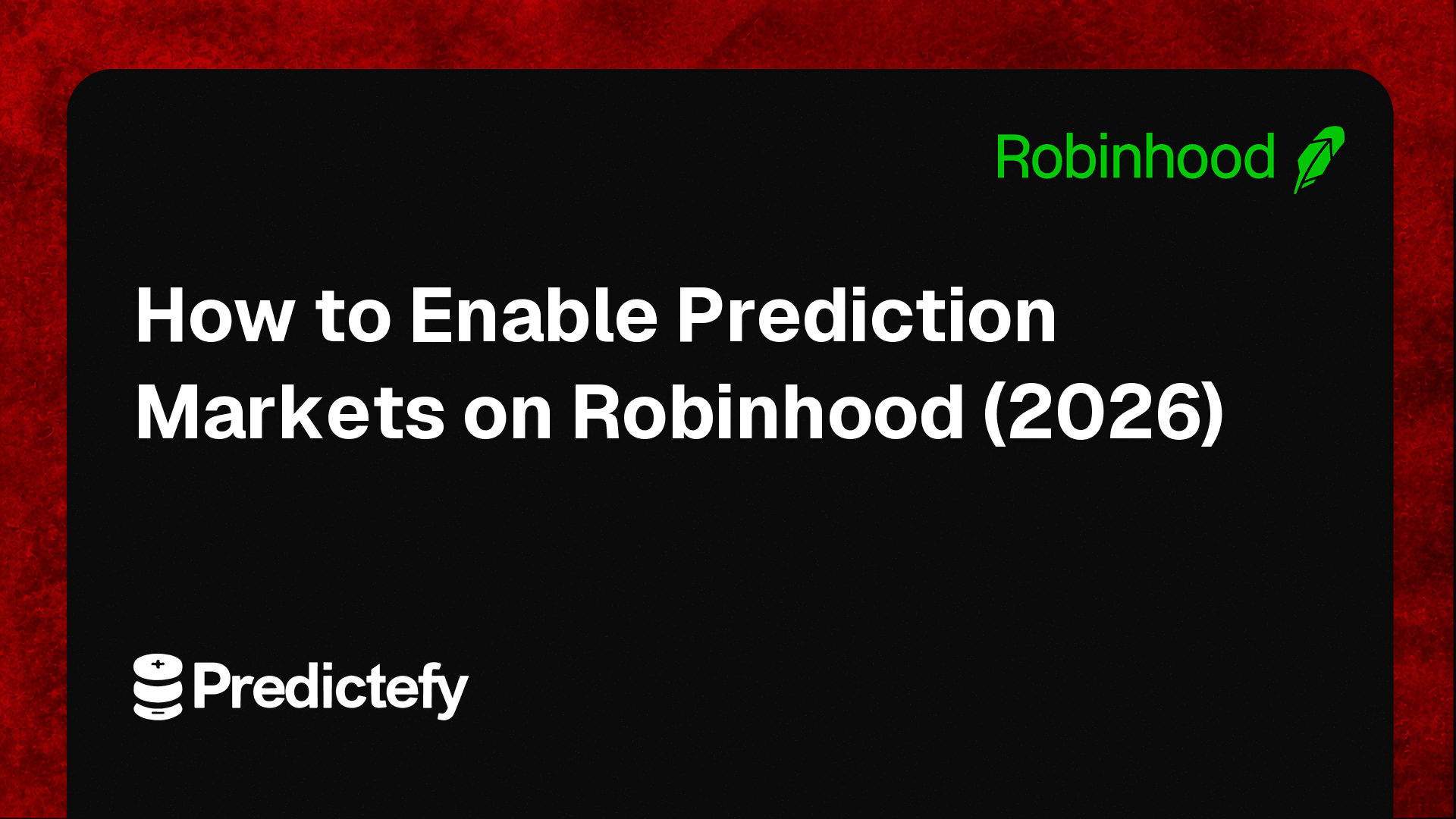 How to Enable Prediction Markets on Robinhood (2026)