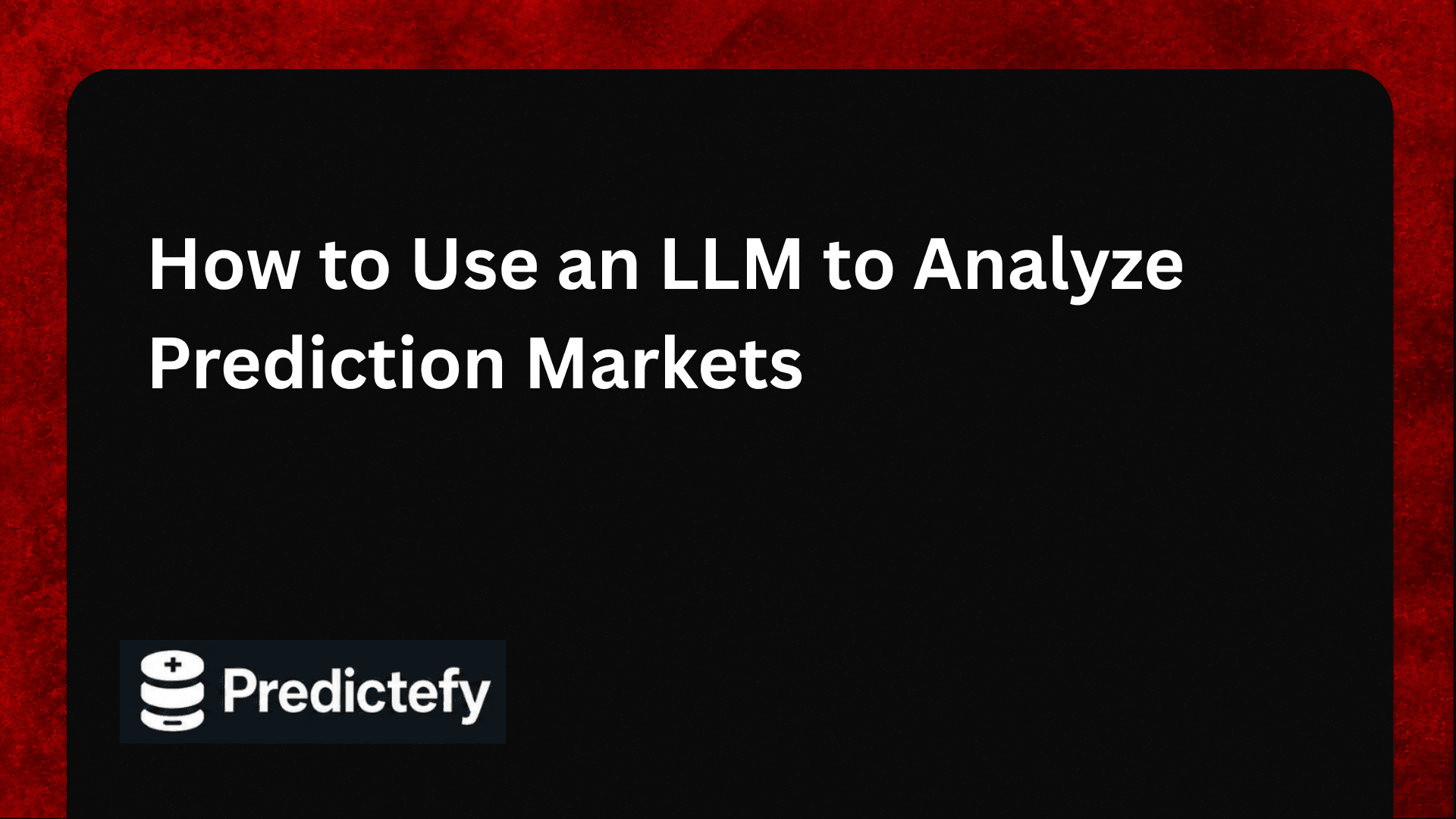 How to Use an LLM to Analyze Prediction Markets